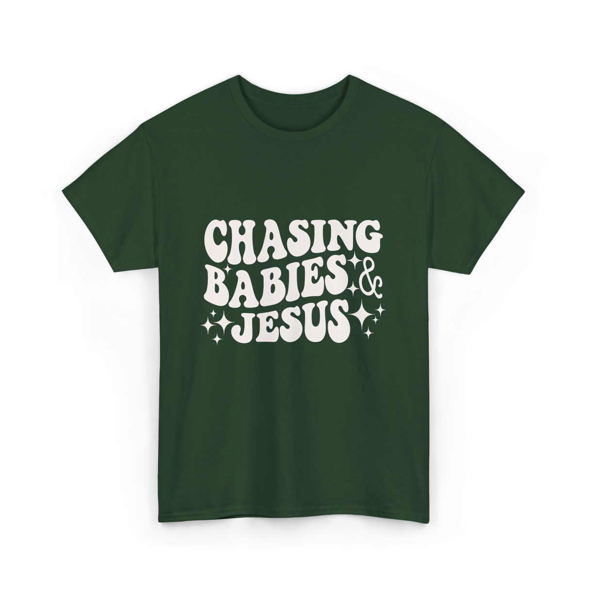 Chasing Babies And Jesus Christian T-Shirt - Forest Green
