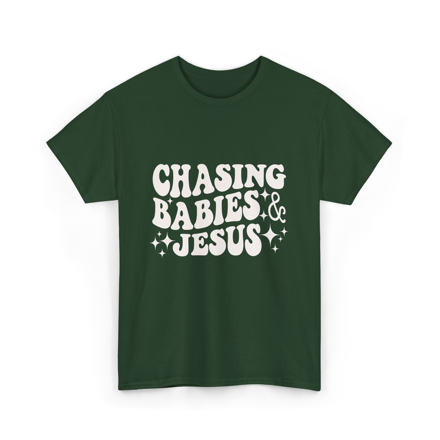 Chasing Babies And Jesus Christian T-Shirt - Forest Green
