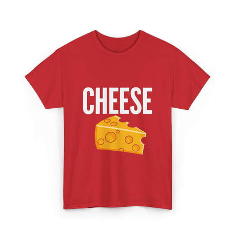 Cheese Cheese Lovers Foodies T-Shirt - Red