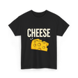 Cheese Cheese Lovers T-Shirt - Black