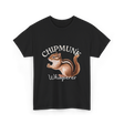 Chipmunk Whisperer Chipmunks Wildlife T-Shirt - Black