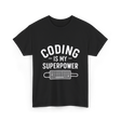 Coding is My Superpower Coder T-Shirt - Black