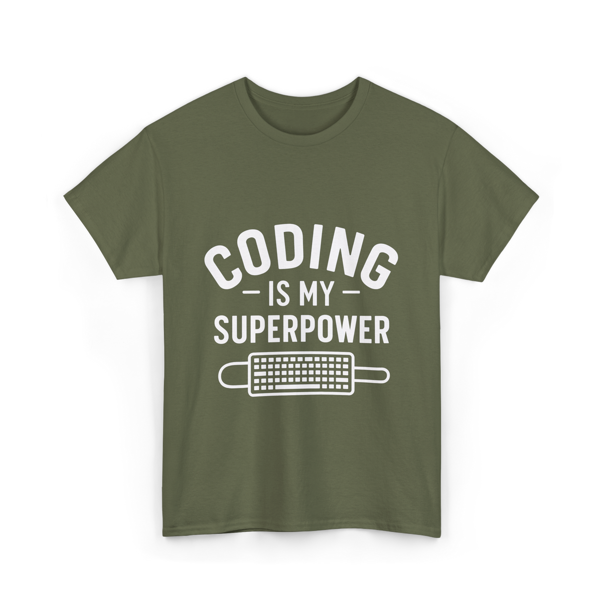 Coding is My Superpower Coder T-Shirt - Military Green