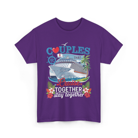 Couples That Cruise Together Couples Cruising T-Shirt - Purple