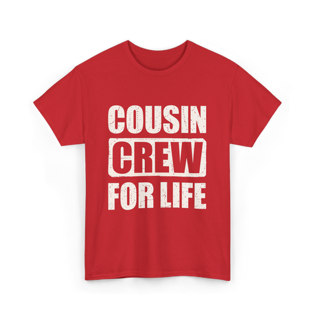 Cousin Crew For Life Cousin T-Shirt - Red