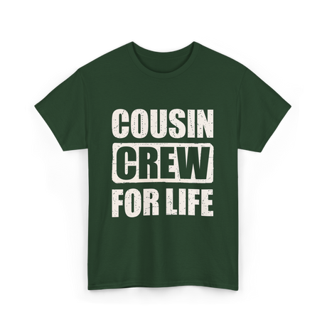 Cousin Crew For Life Cousin T-Shirt - Forest Green