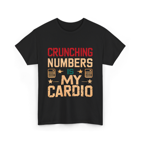 Crunching Numbers Cardio Calculator T-Shirt - Black
