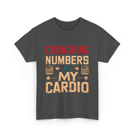 Crunching Numbers Cardio Calculator T-Shirt - Dark Heather