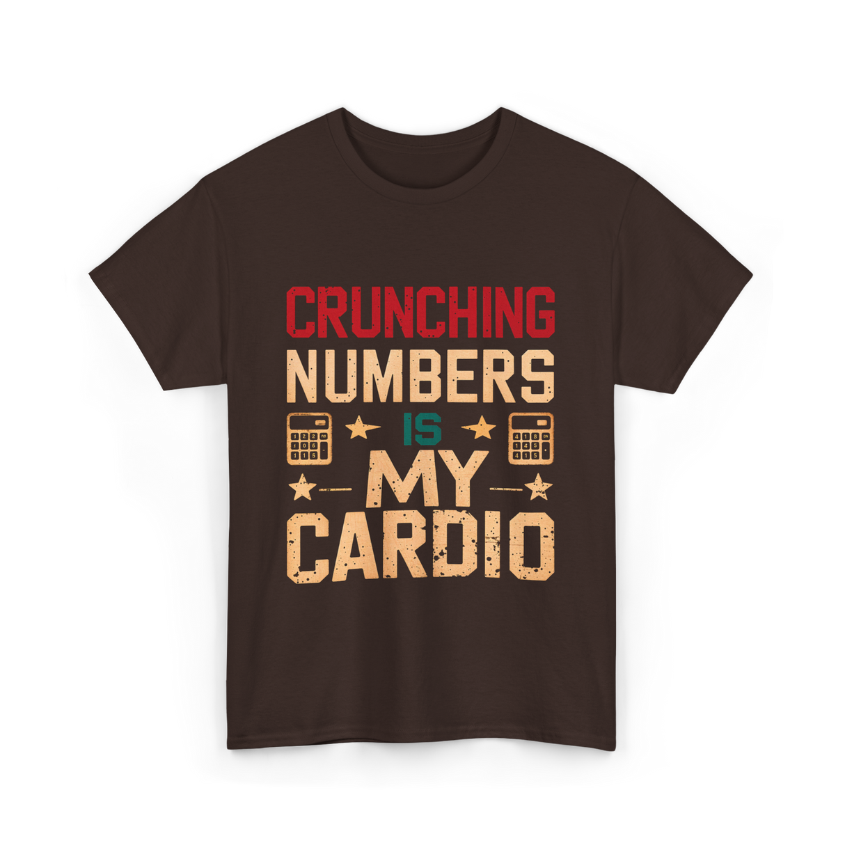 Crunching Numbers Cardio Calculator T-Shirt - Dark Chocolate