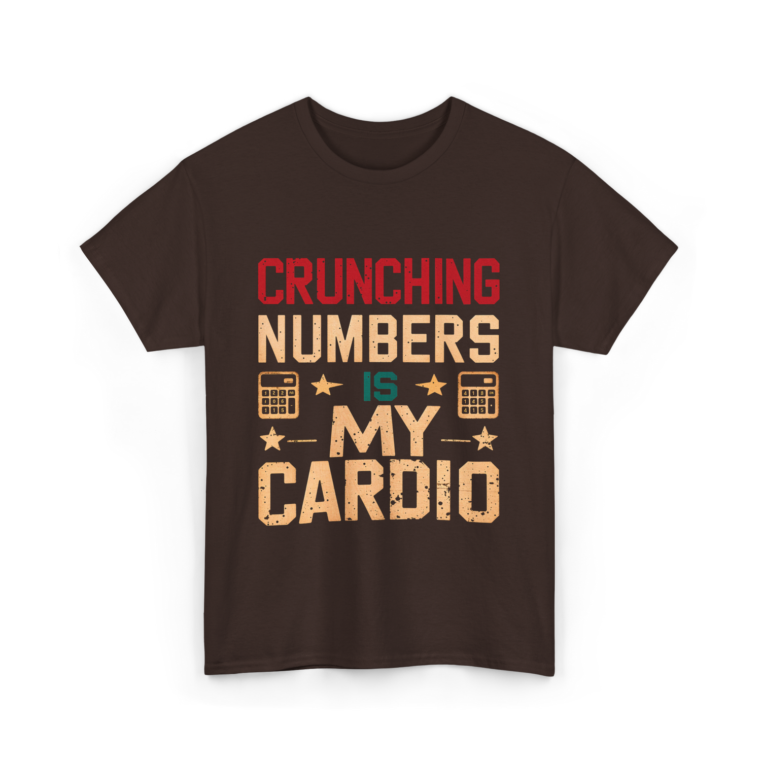 Crunching Numbers Cardio Calculator T-Shirt - Dark Chocolate