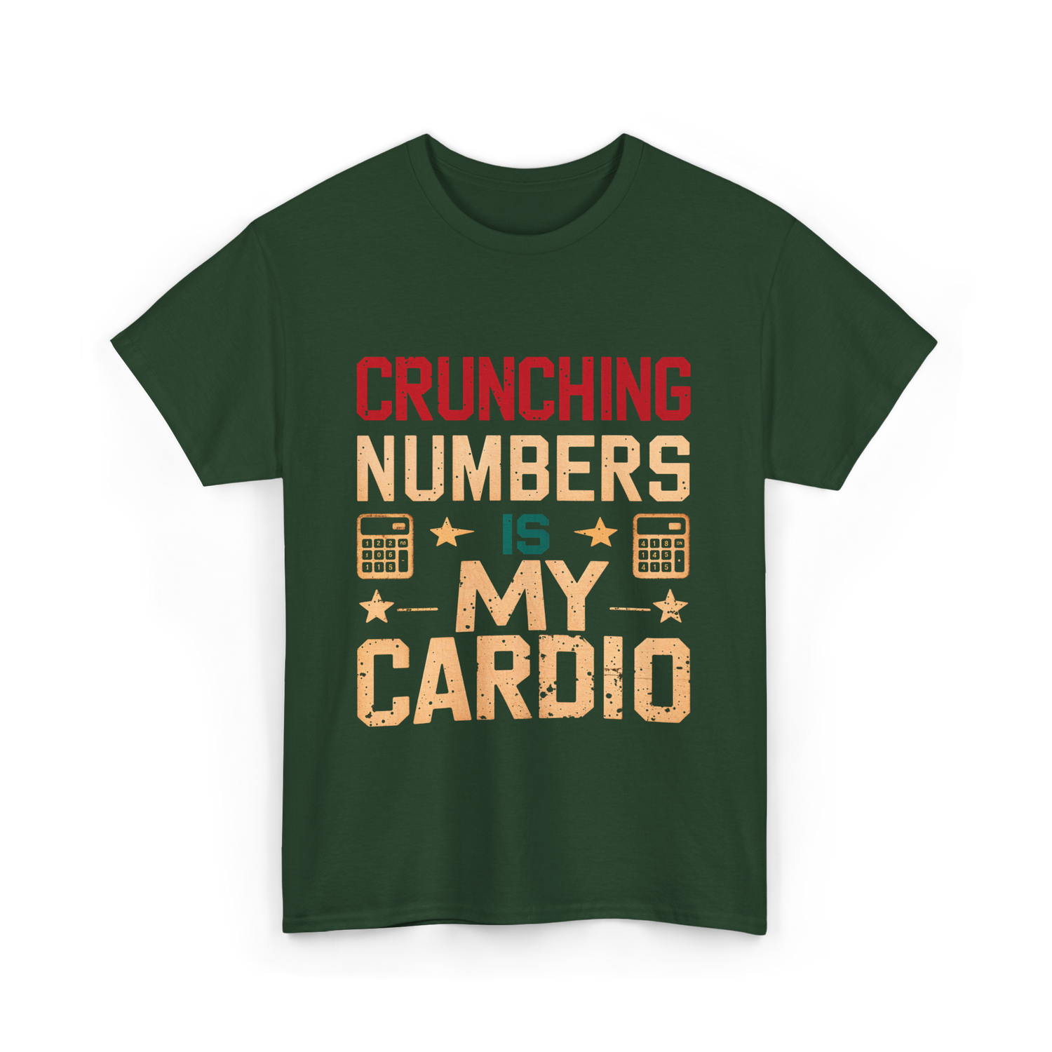Crunching Numbers Cardio Calculator T-Shirt - Forest Green