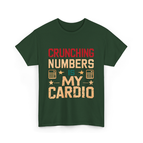 Crunching Numbers Cardio Calculator T-Shirt - Forest Green