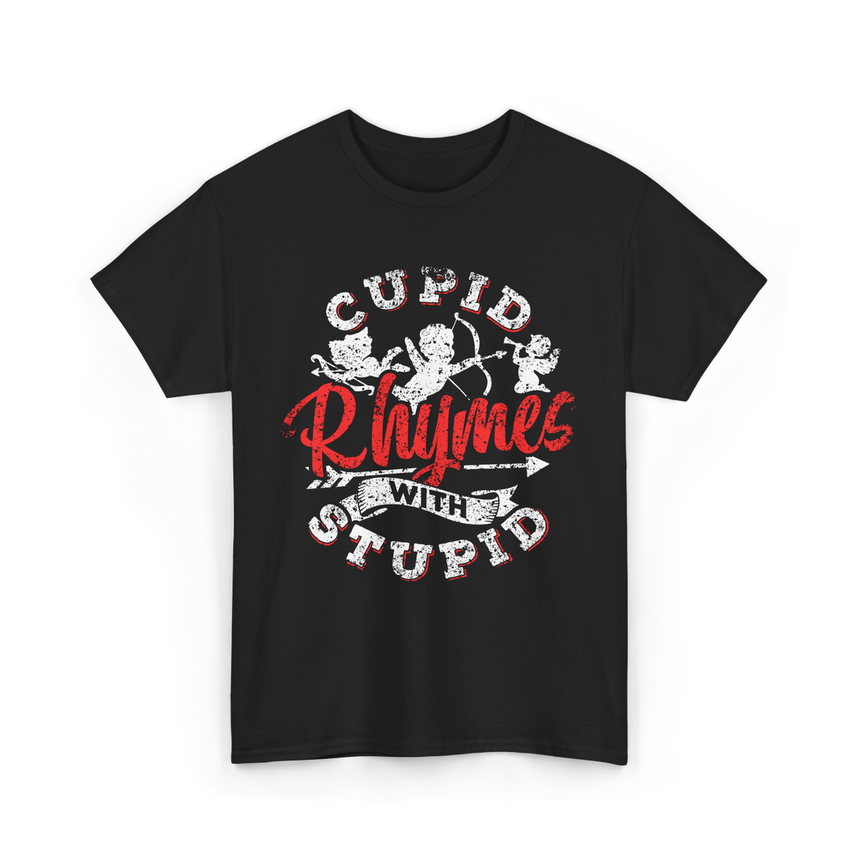 Cupid Rhymes With Stupid Valentine T-Shirt - Black