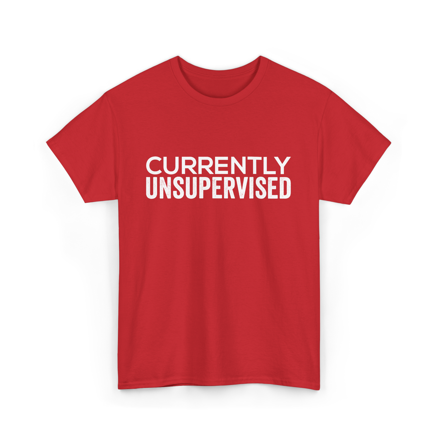 Currently Unsupervised Sarcasm Sayings T-Shirt - Red