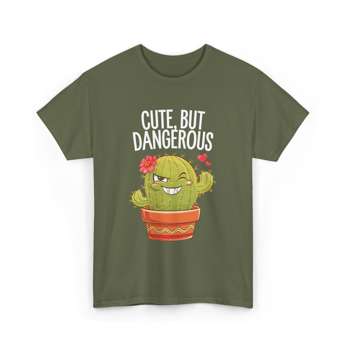 Cute But Dangerous Cactus T-Shirt - Military Green