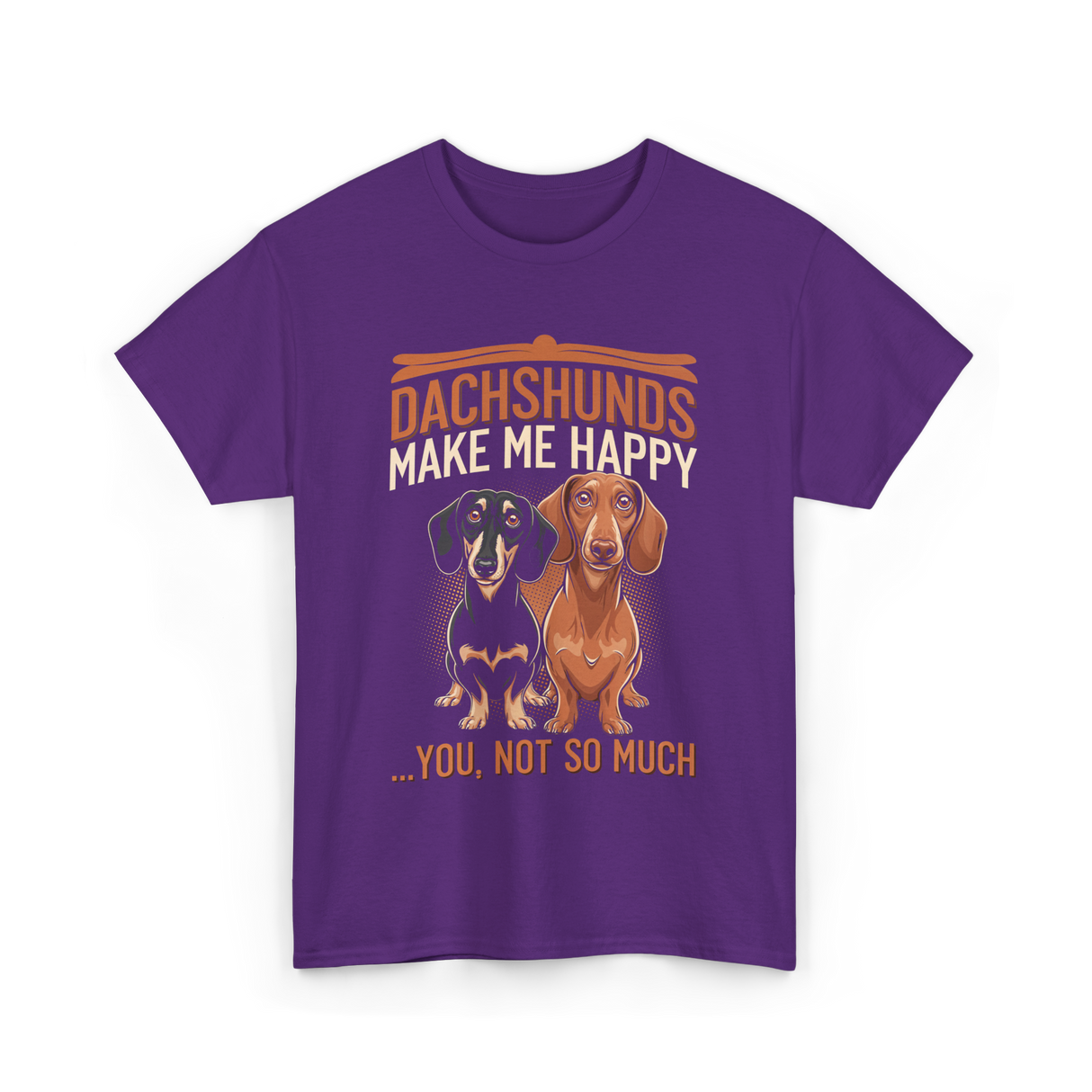 Dachshunds Make Dog Lover T-Shirt - Purple