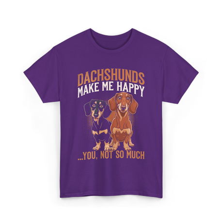 Dachshunds Make Me Dachshund T-Shirt - Purple