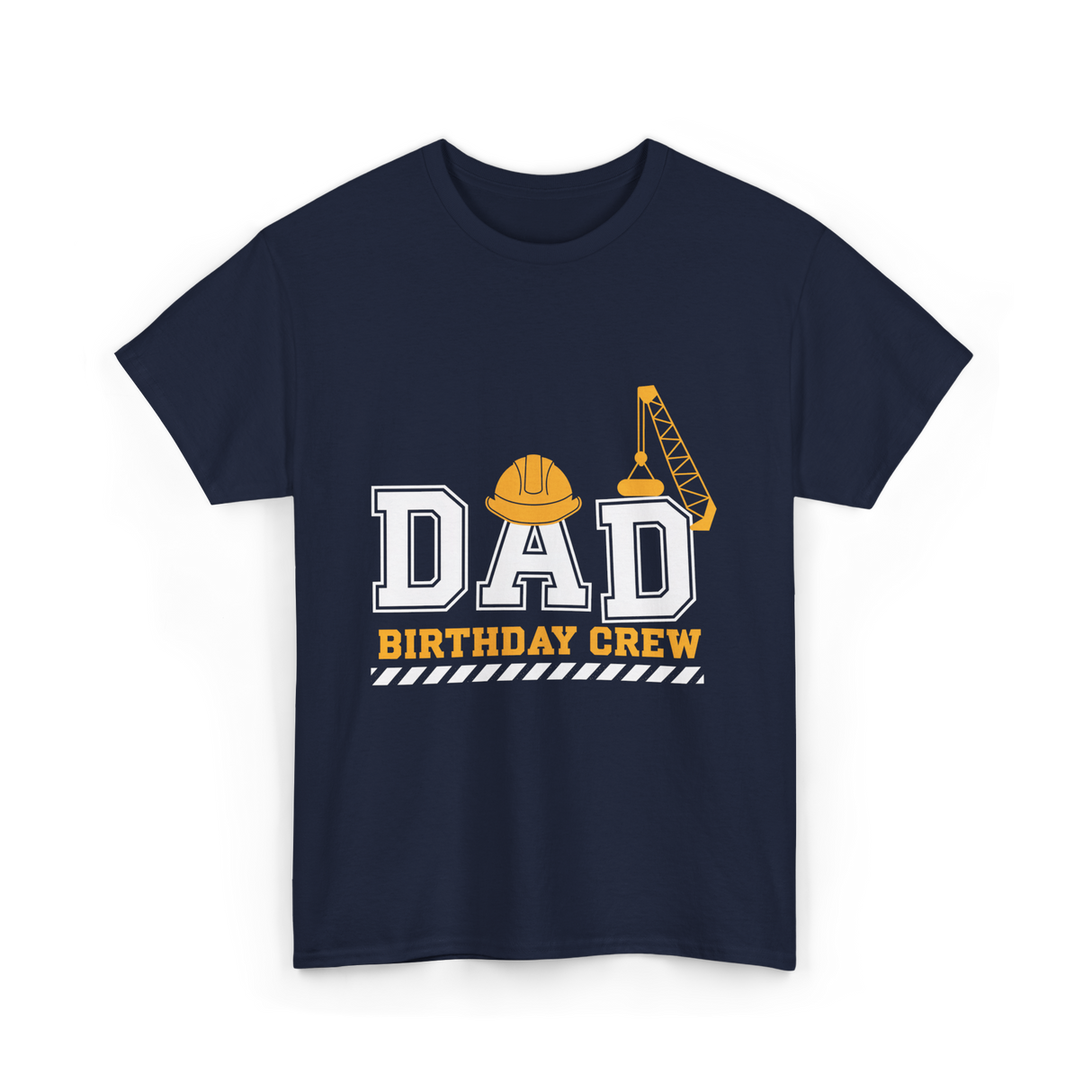 Dad Birthday Crew Construction T-Shirt - Navy