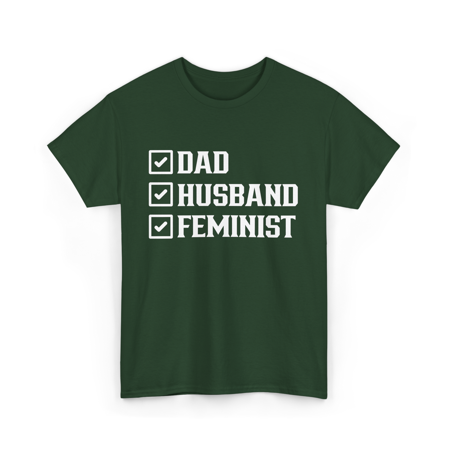 Dad Husband Feminist Male T-Shirt - Forest Green