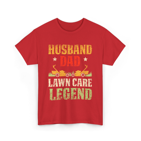 Dad Lawn Care Legend Husband T-Shirt - Red