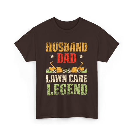 Dad Lawn Care Legend Husband T-Shirt - Dark Chocolate