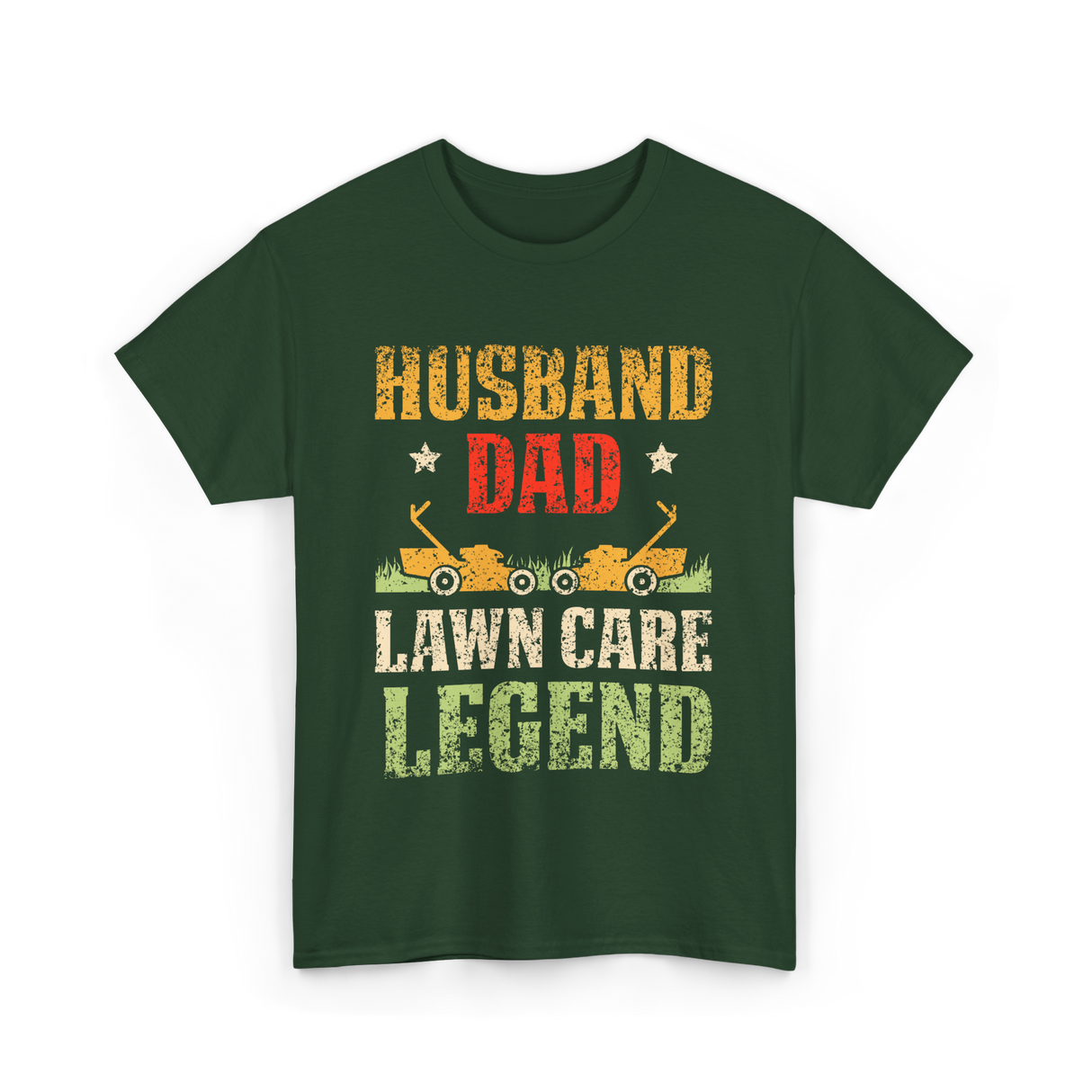 Dad Lawn Care Legend Husband T-Shirt - Forest Green