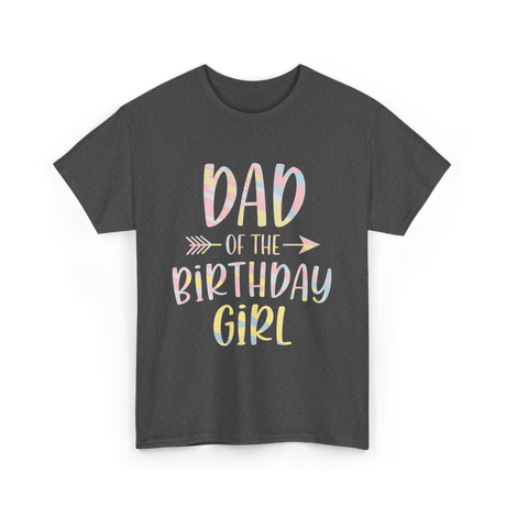 Dad of the Birthday Girl Birthday T-Shirt - Dark Heather