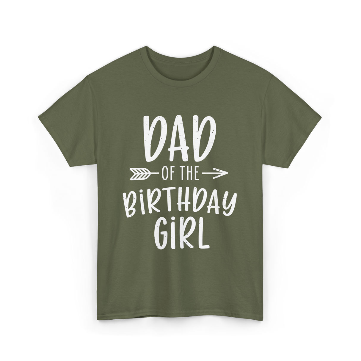 Dad of the Birthday Girl Birthday T-Shirt - Military Green