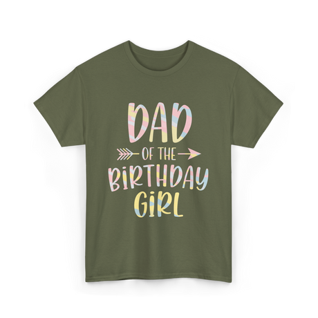 Dad of the Birthday Girl Birthday T-Shirt - Military Green