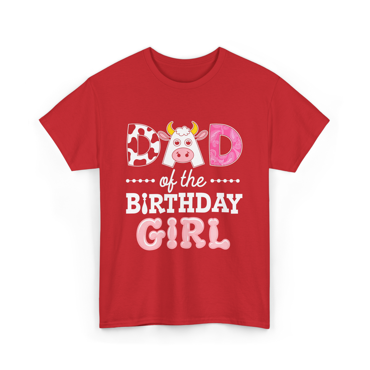 Dad of The Birthday Girl Cow T-Shirt - Red