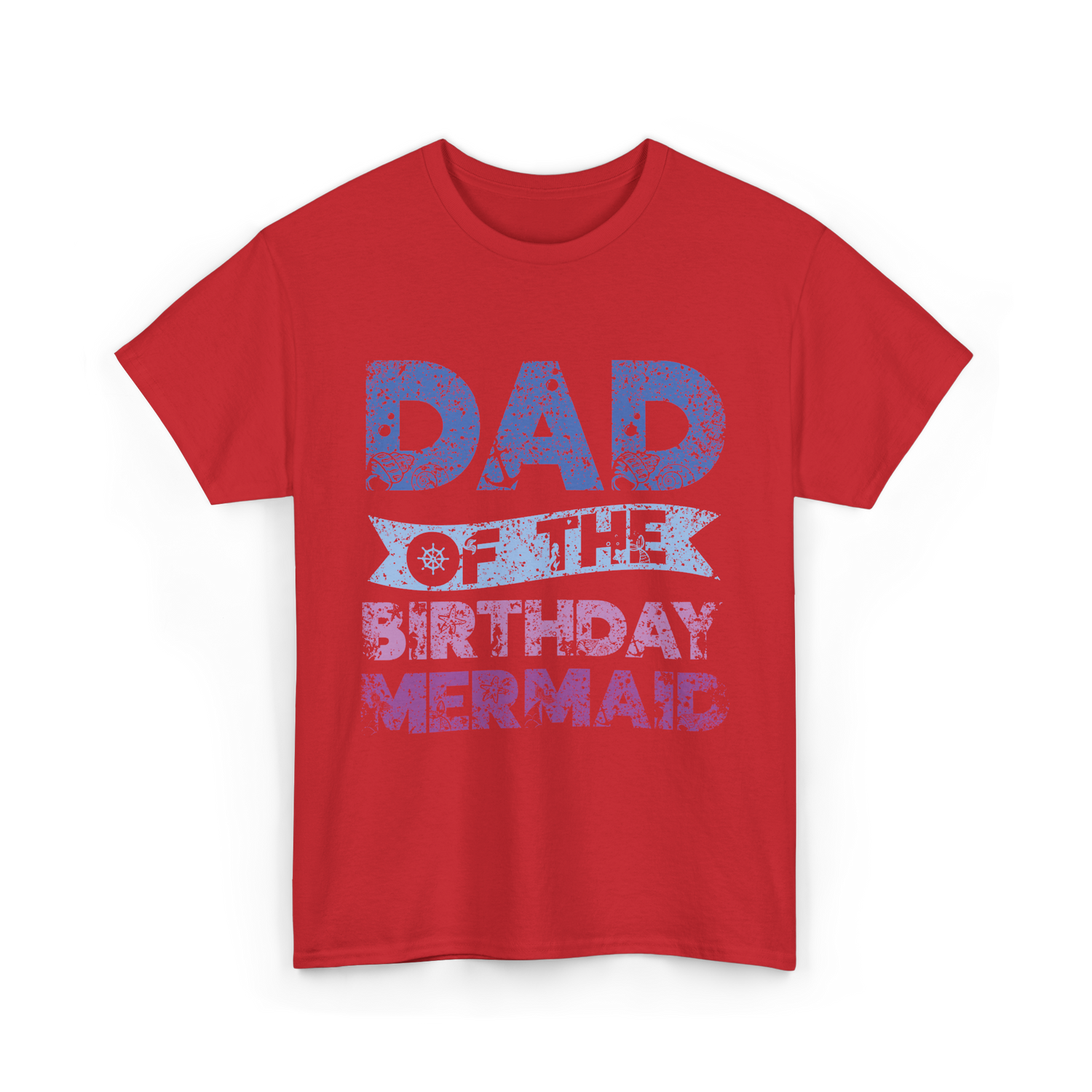 Dad of the Birthday Mermaid T-Shirt - Red