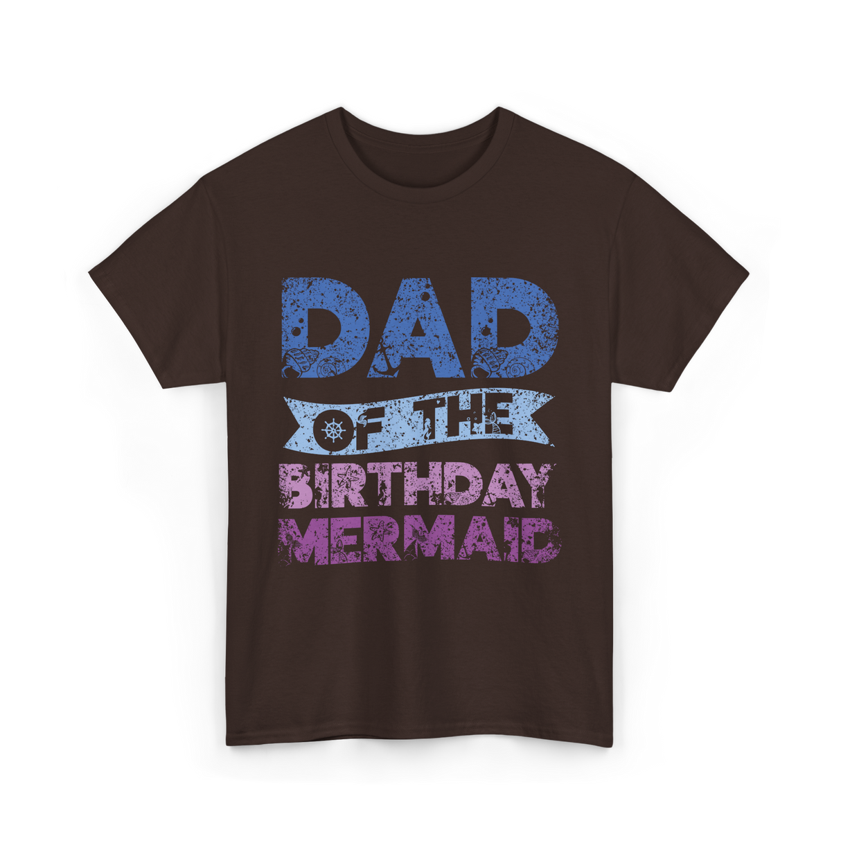 Dad of the Birthday Mermaid T-Shirt - Dark Chocolate