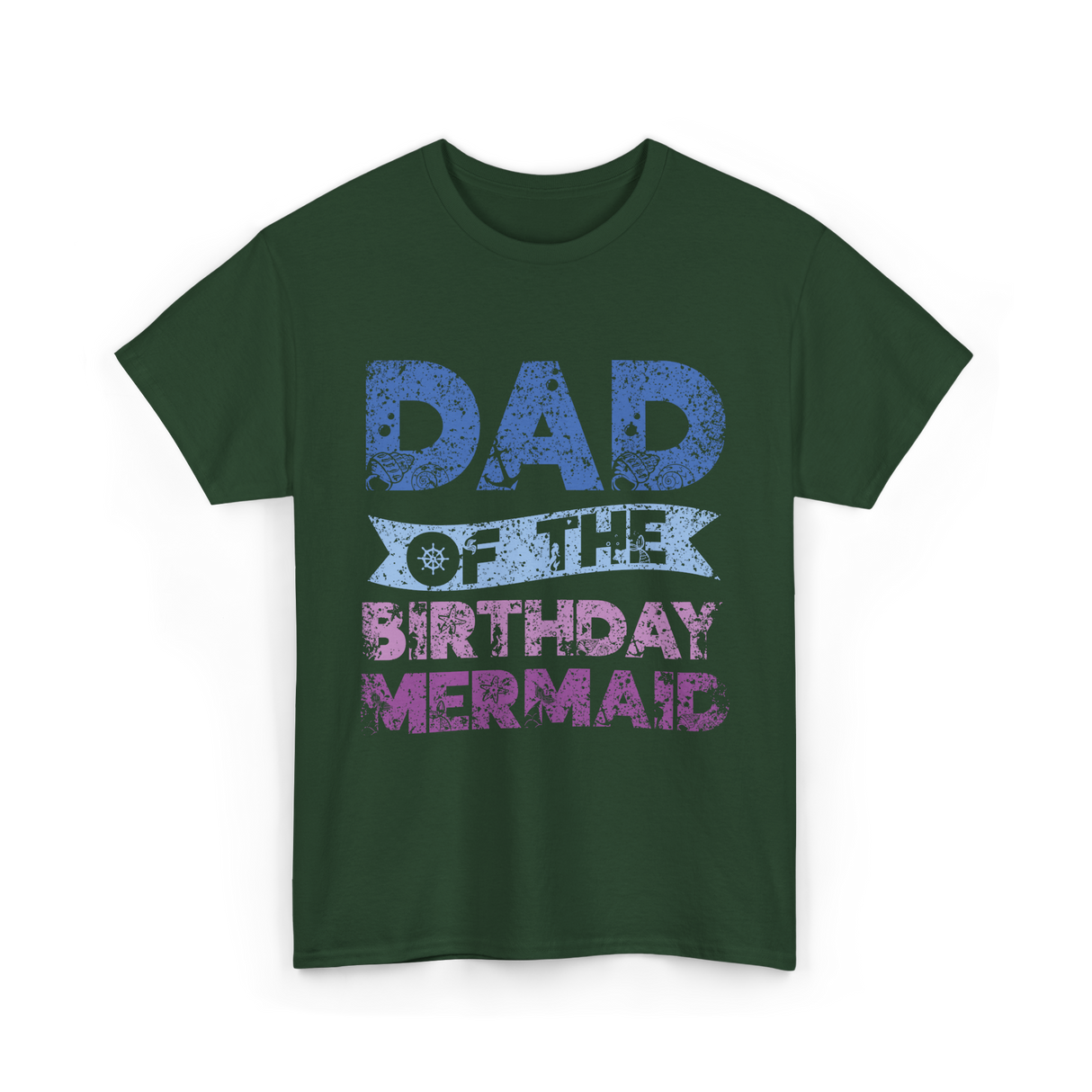 Dad of the Birthday Mermaid T-Shirt - Forest Green
