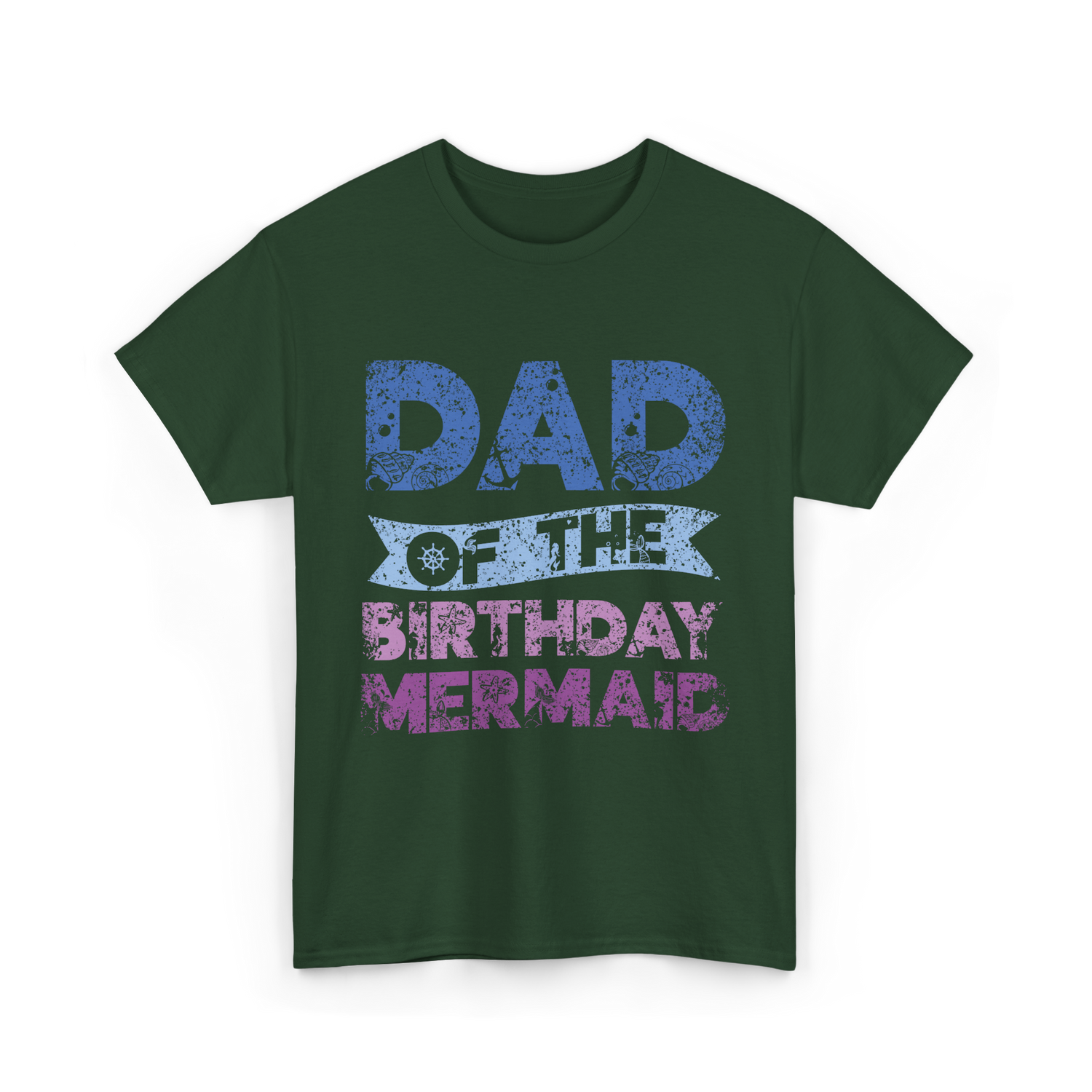 Dad of the Birthday Mermaid T-Shirt - Forest Green