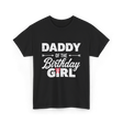 Daddy of the Birthday Girl Dad T-Shirt - Black