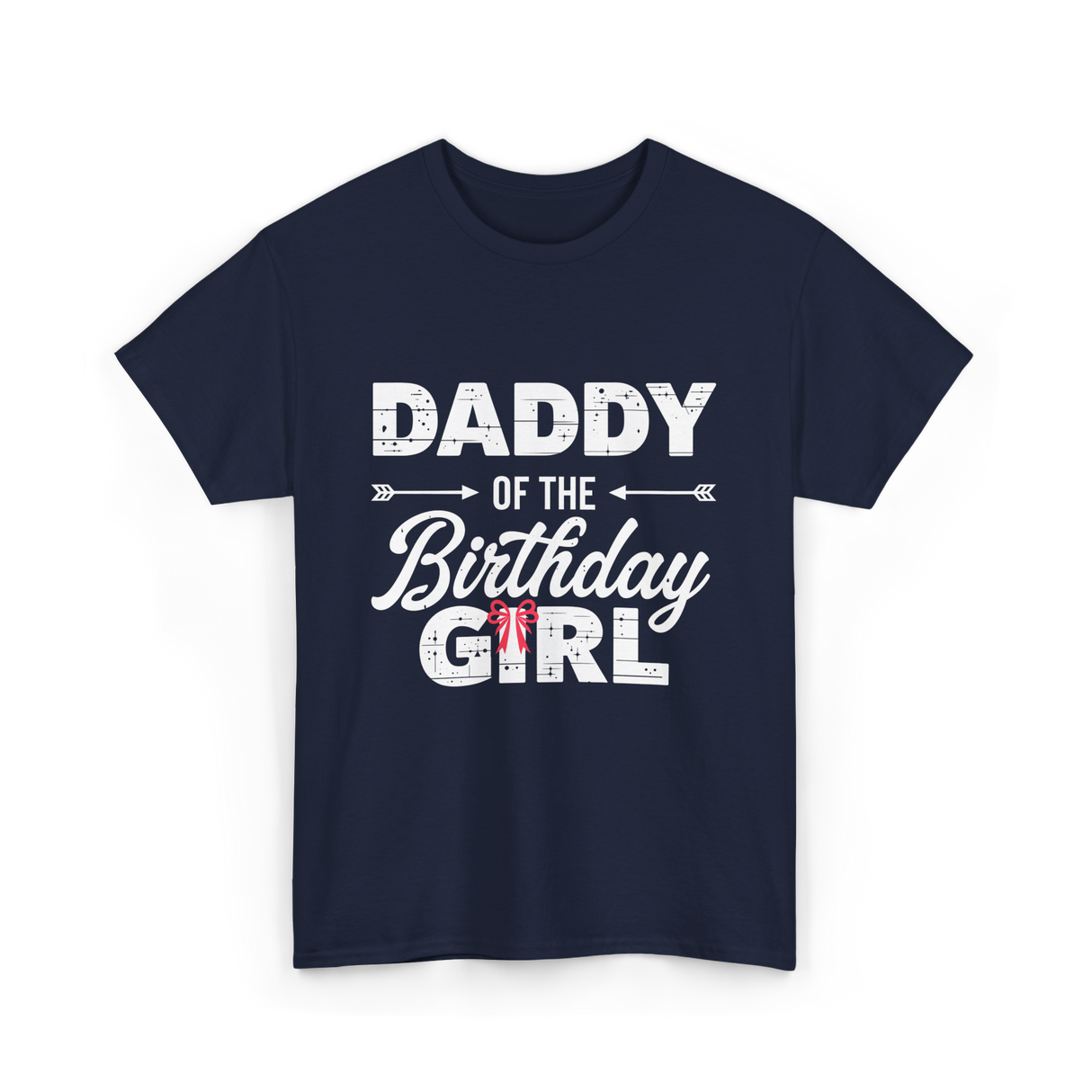 Daddy of the Birthday Girl Dad T-Shirt - Navy