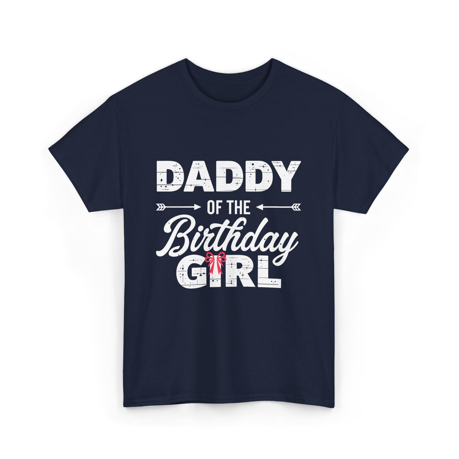 Daddy of the Birthday Girl Dad T-Shirt - Navy