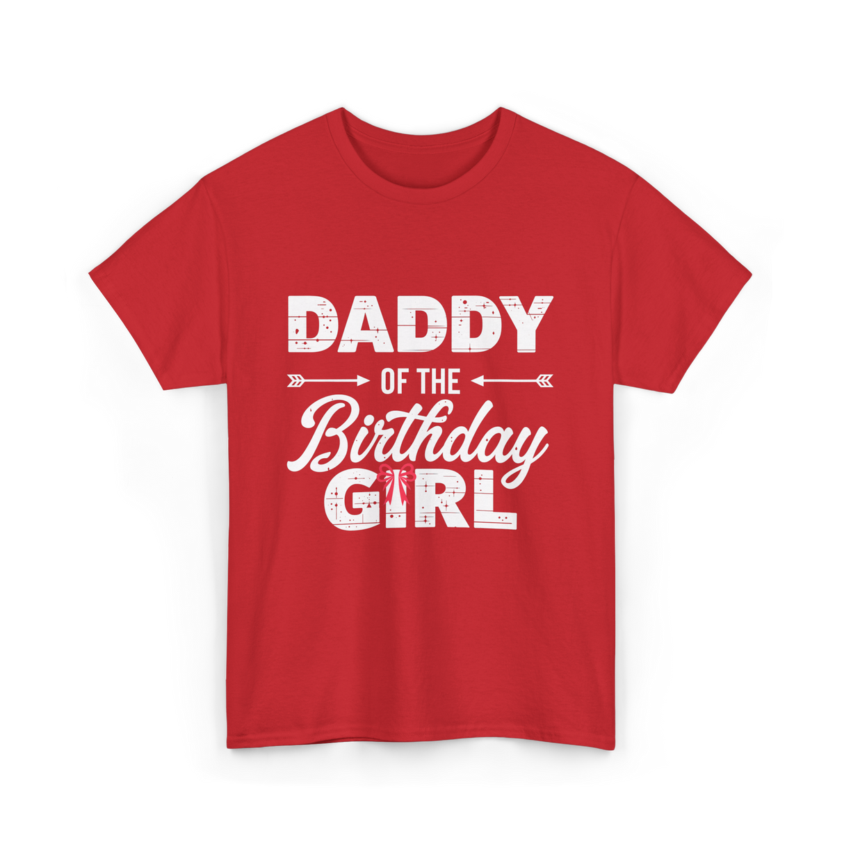 Daddy of the Birthday Girl Dad T-Shirt - Red