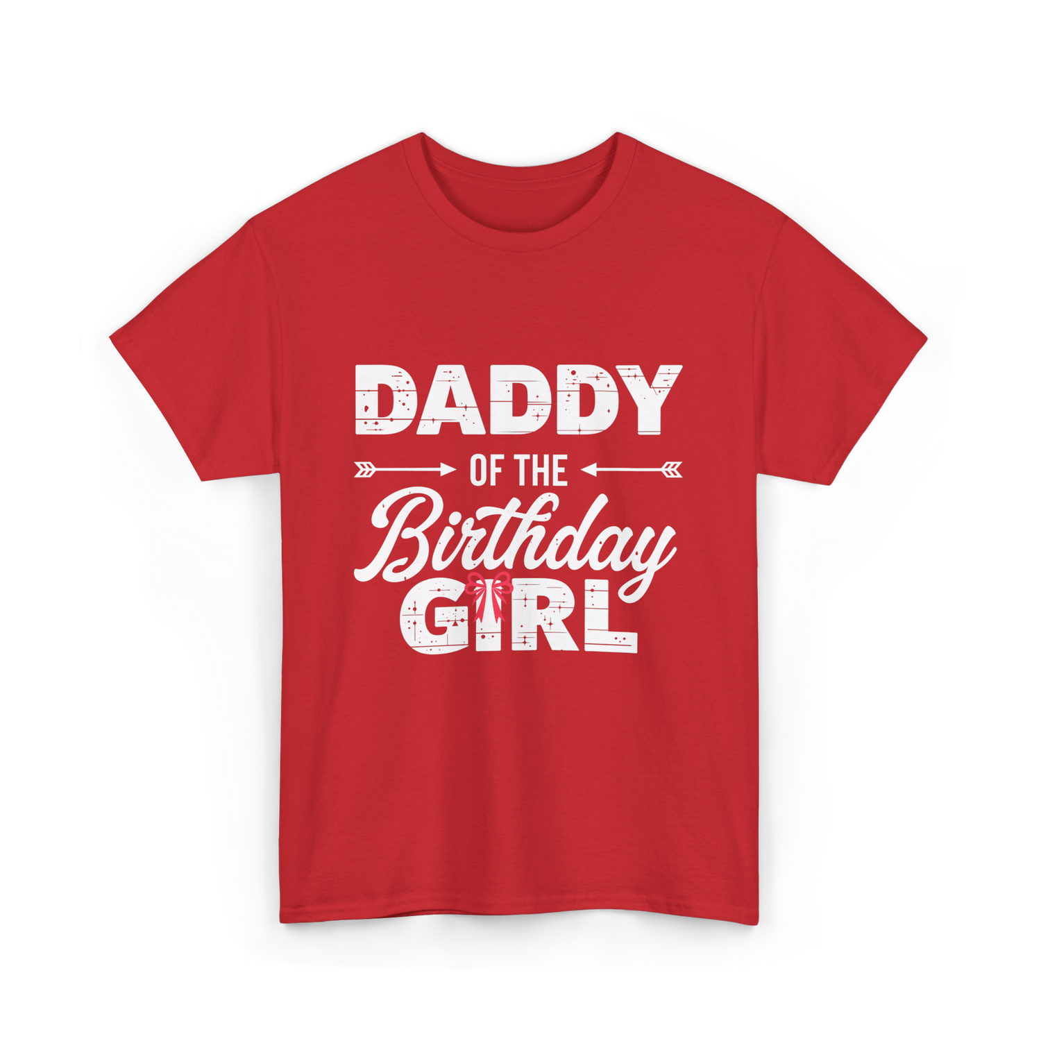 Daddy of the Birthday Girl Dad T-Shirt - Red