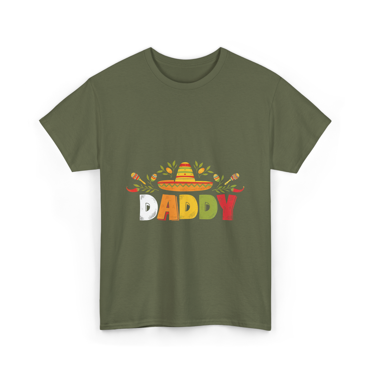 Daddy Sombrero Celebration T-Shirt - Military Green