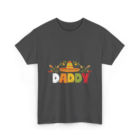 Daddy Sombrero Celebration T-Shirt - Dark Heather