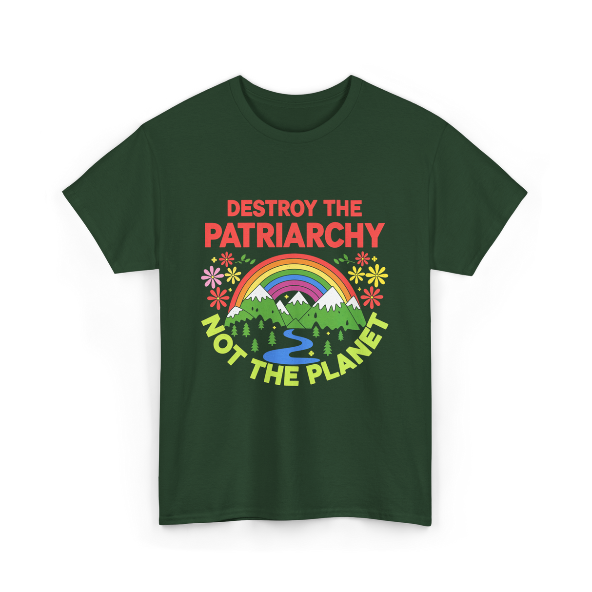 Destroy the Patriarchy Feminism T-Shirt - Forest Green