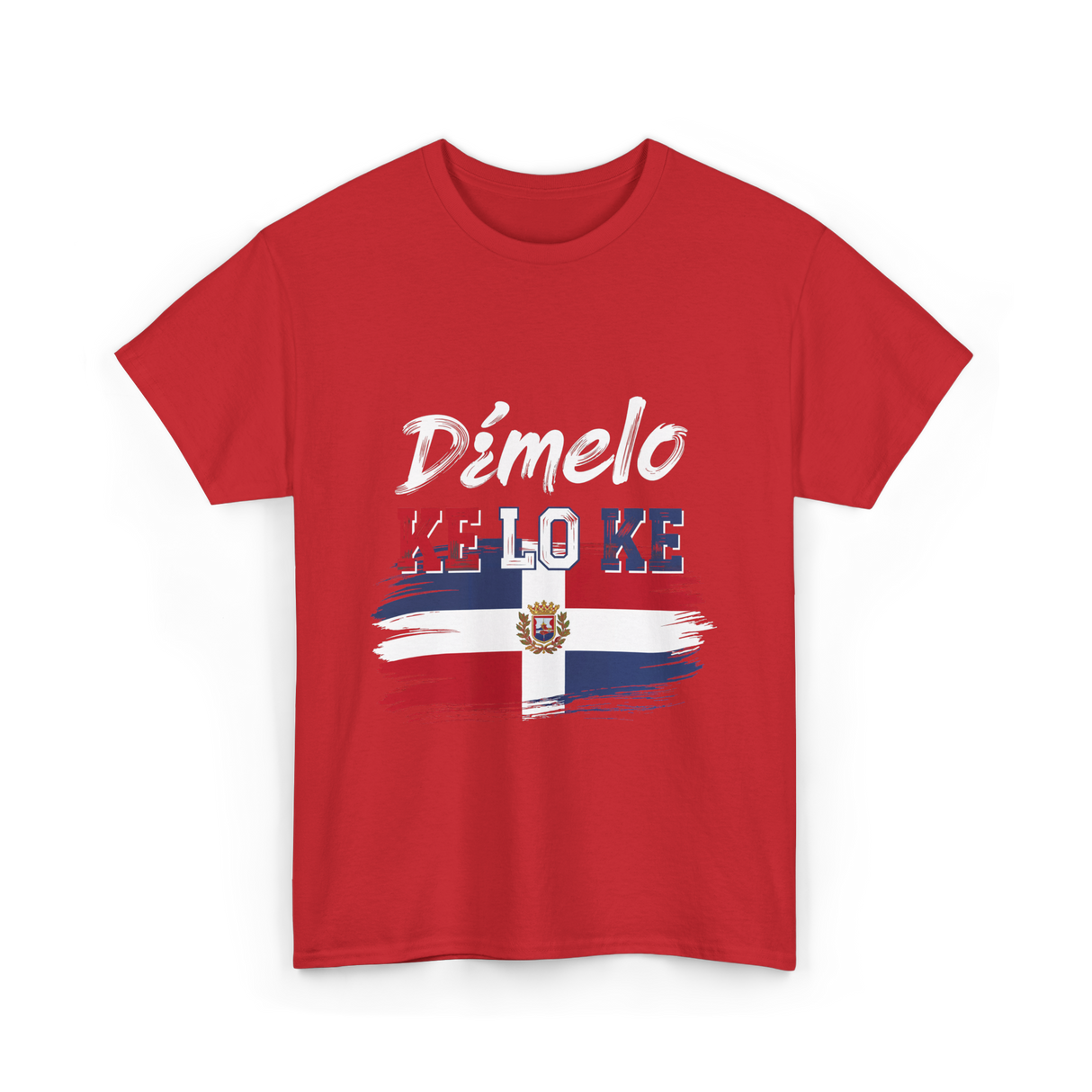 Dímelo Ke Lo Ke Dominican Republic Flag T-Shirt - Red