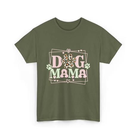 Dog Mama Dog Mom Pet Lover T-Shirt - Military Green