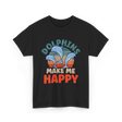 Dolphins Make Me Happy Dolphin T-Shirt - Black