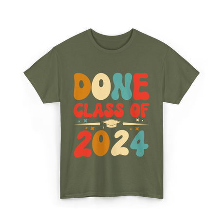 Done Class Of 2024 Graduation T-Shirt - Military Green