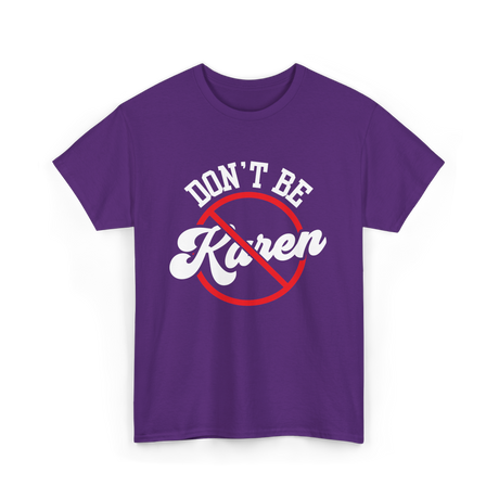 Dont Be Karen T-Shirt - Purple
