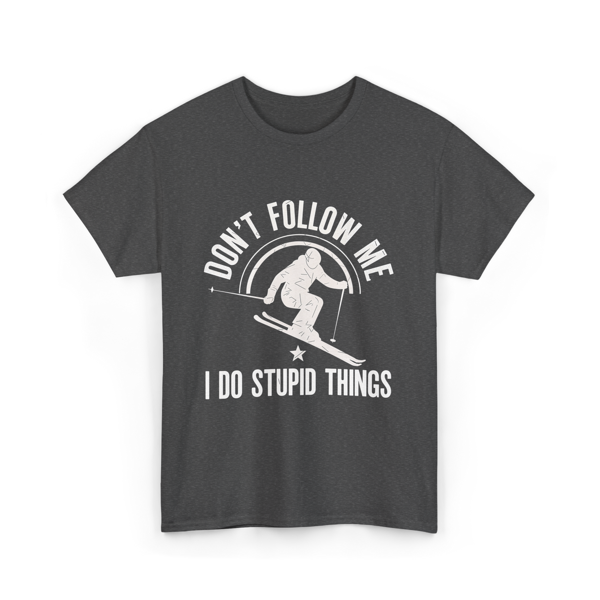Don't Follow Me Skiing Skier T-Shirt - Dark Heather