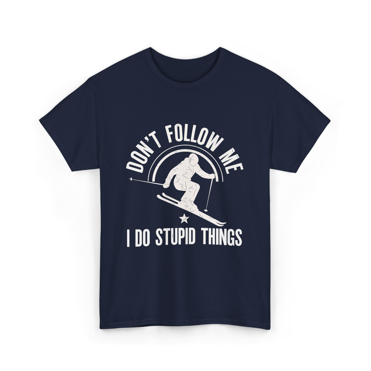 Don't Follow Me Skiing Skier T-Shirt - Navy