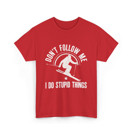 Don't Follow Me Skiing Skier T-Shirt - Red